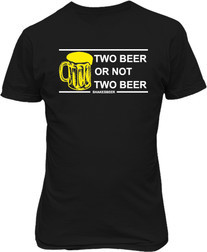 Рисунок футболки Two beer or not two beer?