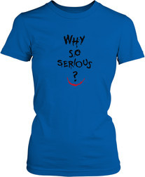 Малюнок футболки Напис - Why so serious?